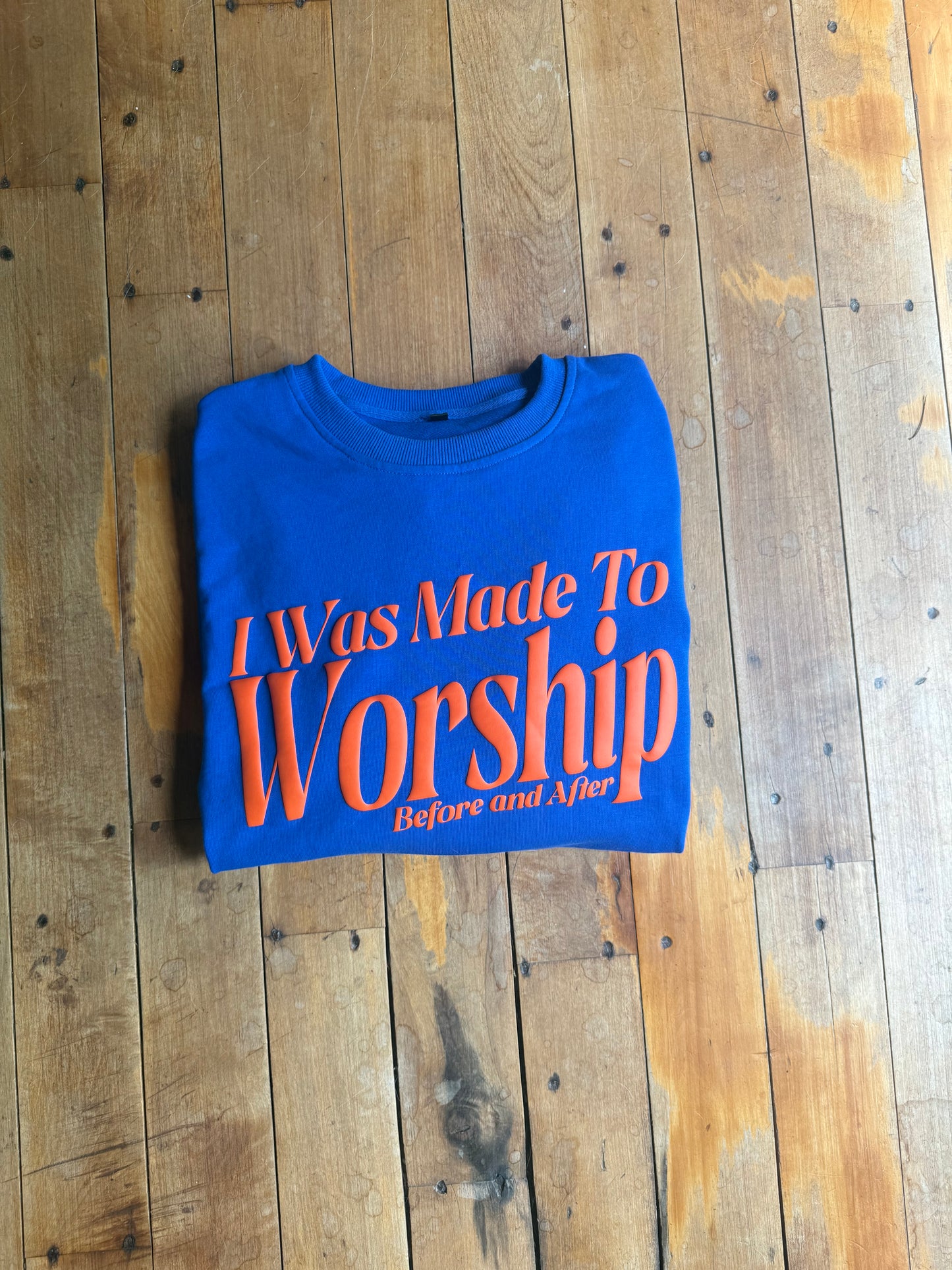 I Was Made to Worship Sweatshirt (Pre-Order)
